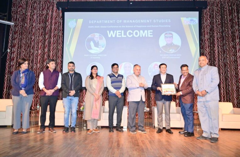 आईआईटी रुड़की में होप 2025 भारत के वेल-बीइंग एवं हैप्पीनेस रिसर्च इकोसिस्टम में एक बड़ा कदम